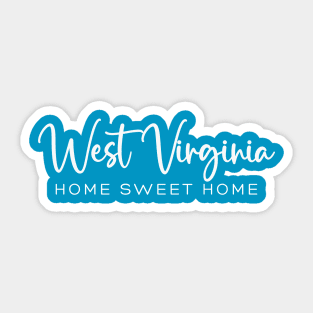 West Virginia: Home Sweet Home Sticker